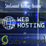 SiteGround Hosting Review
