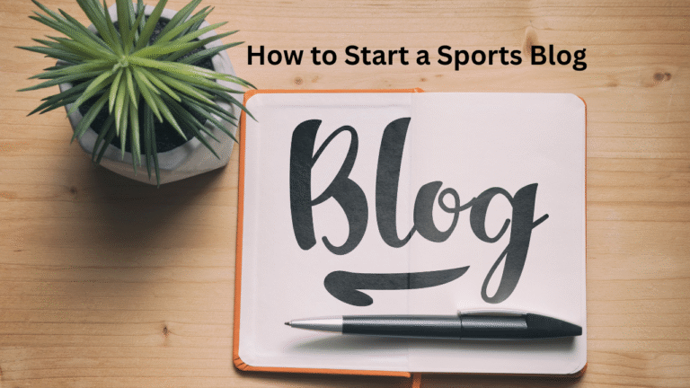How to Start a Sports Blog