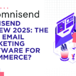 Omnisend Review 2025: The Best Email Marketing Software for eCommerce?