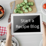 Start a Recipe Blog