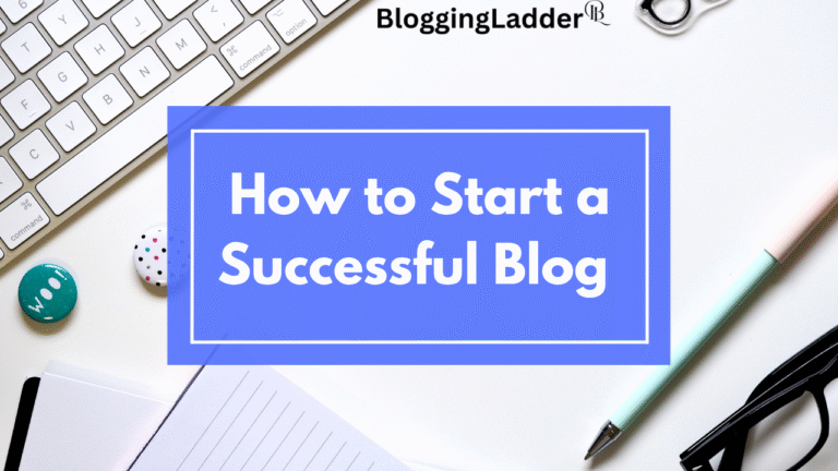 How to Start a Successful Blog