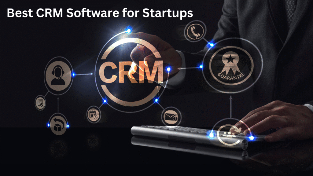 Best CRM Software for Startups