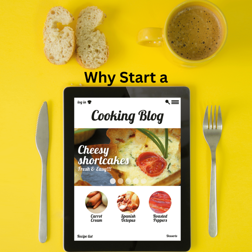 Why Start a Cooking Blog in 2025?